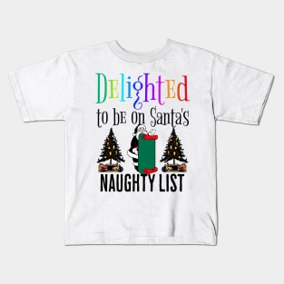 Delighted To Be On Santa's Naughty List Kids T-Shirt